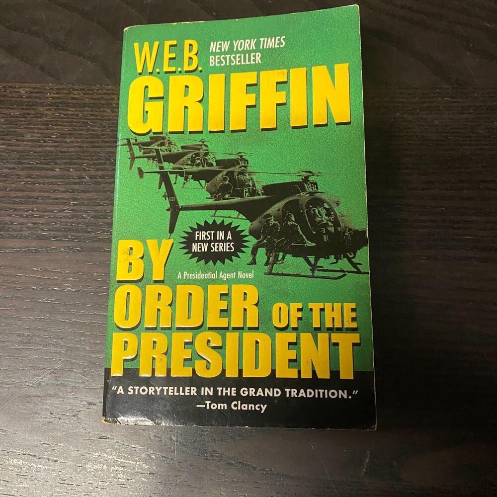 By Order of the President by W. E. B. Griffin (2005, Uk- a Format Paperback)
